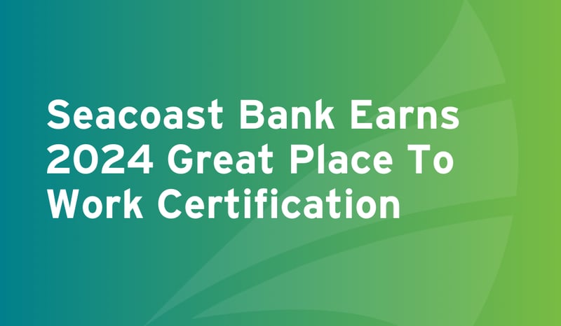 Seacoast Bank Earns 2024 Great Place To Work Certification